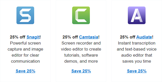 Last call for 25% Off Snagit, Camtasia, & Audiate!