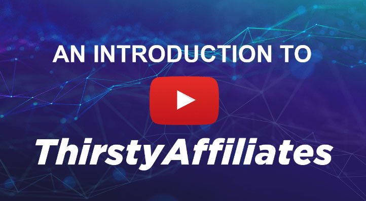 ThirstyAffiliates Introduction