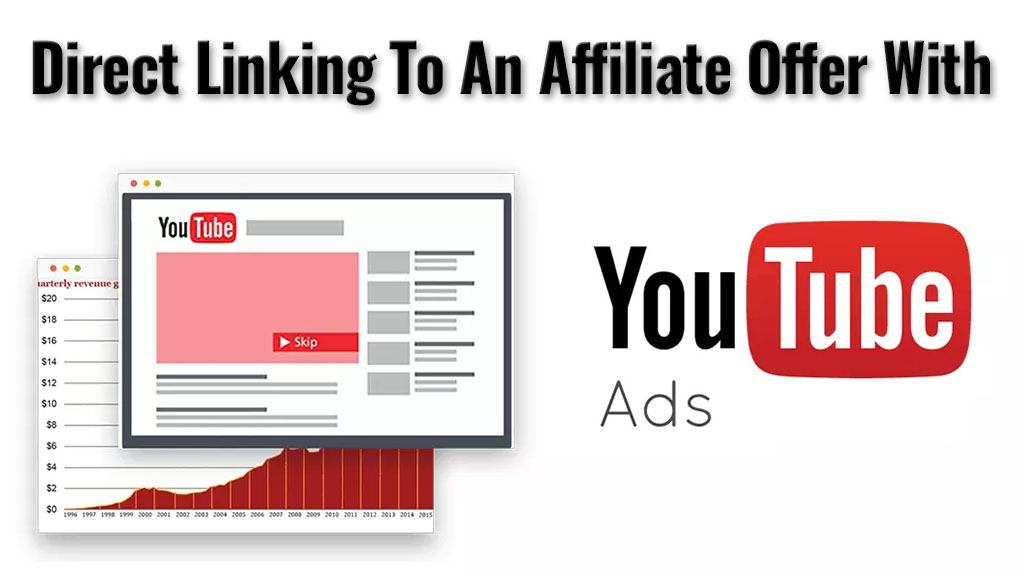 Direct Linking To An Affiliate Offer With YouTube Ads