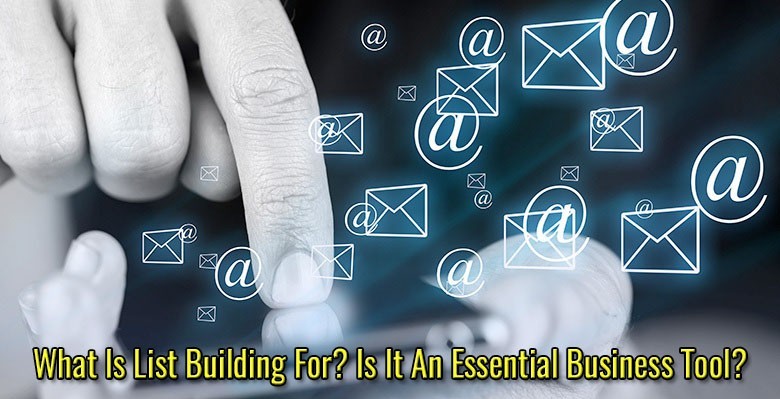 What Is List Building For? Is It An Essential Business Tool? post thumbnail image