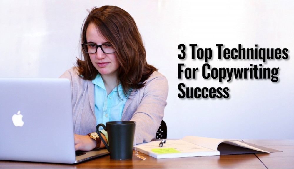 3 Top Techniques For Copywriting Success post thumbnail image