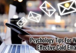 Psychology Tips For Writing Effective Cold Emails