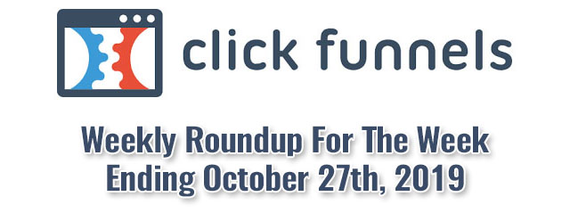 Clickfunnels Roundup For Oct 27 2019