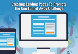 Creating Landing Pages To Promote The One Funnel Away Challenge