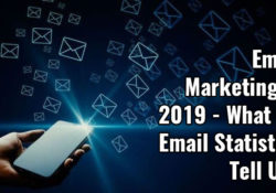 Email Marketing in 2019 - What Do Email Statistics Tell Us?