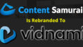 Content Samurai Rebrands As Vidnami