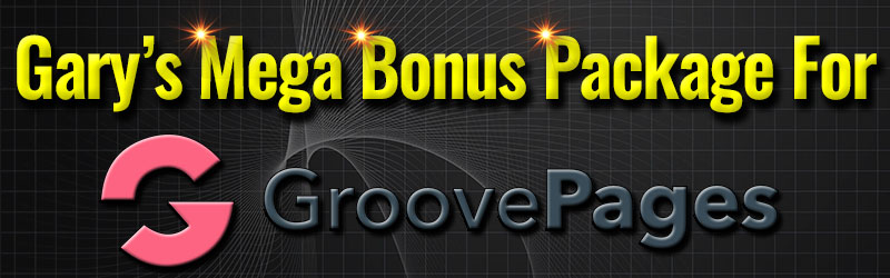 Mega Bonus Package For GroovePages