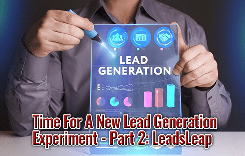 Time For A New Lead Generation Experiment - LeadsLeap