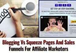 Blogging Vs Squeeze Pages And Sales Funnels For Affiliate Marketers