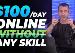 Make $100 a Day Online Without Any Skill