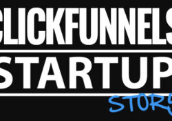 The Clickfunnels Startup Story