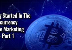 Getting Started In The Cryptocurrency Affiliate Marketing Niche - Part 1