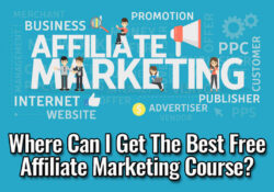 Where Can I Get The Best Free Affiliate Marketing Course