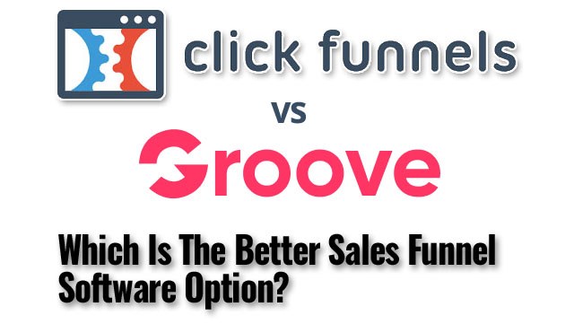 Clickfunnels vs Groove