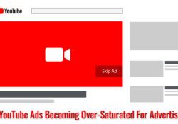 Are YouTube Ads Becoming Over-Saturated For Advertisers