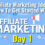 Affiliate Marketing Ideas – How To Get Started With Affiliate Marketing: Day 1