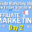 Affiliate Marketing Ideas – How To Get Started With Affiliate Marketing: Day 2