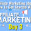 Affiliate Marketing Ideas – How To Get Started With Affiliate Marketing: Day 3