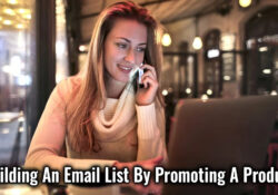 Building An Email List While Promoting A Product
