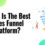 Which Is The Best Sales Funnel Platform?