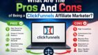 What Are The Pros And Cons of Being a ClickFunnels Affiliate Marketer?
