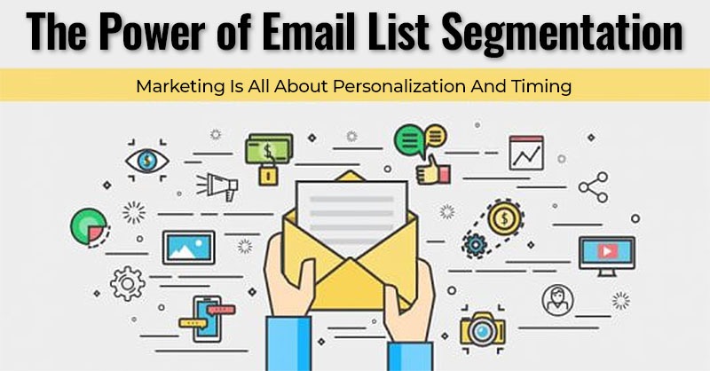 The Power of Email List Segmentation