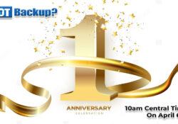GotBackup's One Year Anniversary Event Is Coming On April 6th