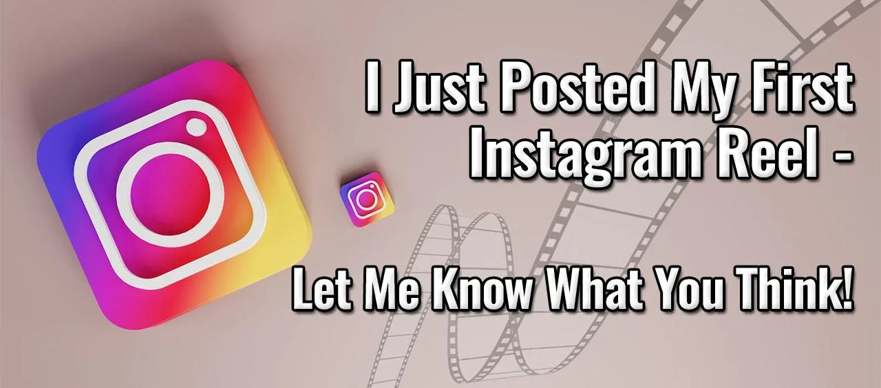 I Just Posted My First Instagram Reel – Let Me Know What You Think! post thumbnail image
