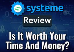 Systeme Review - Is It Worth Your Time And Money