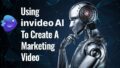 Using InVideo AI To Create A Marketing Video